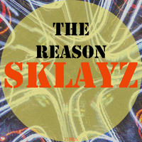 Sklayz - The Reason