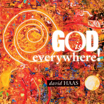 David Haas - God Is Everywhere