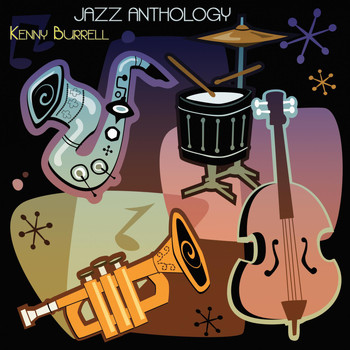 Kenny Burrell - Jazz Anthology (Original Recordings)