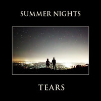 Tears - Summer Nights