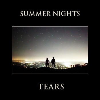 Tears - Summer Nights