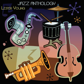 Lester Young - Jazz Anthology (Original Recordings)