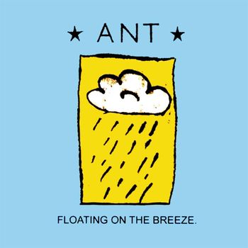 Ant - Floating On the Breeze