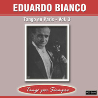 Eduardo Bianco - Tango en París, Vol. 3