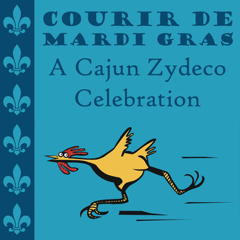 Various Artists - Courir De Mardi Gras: A Cajun Zydeco Celebration