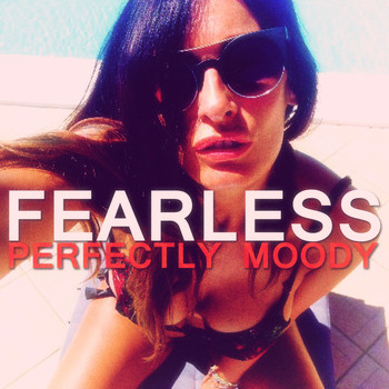 Perfectly Moody - Fearless