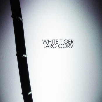 Larg Gorv - White Tiger