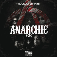 40000 Gang - Anarchie (Explicit)