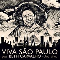 Beth Carvalho - Viva São Paulo! (Ao Vivo)