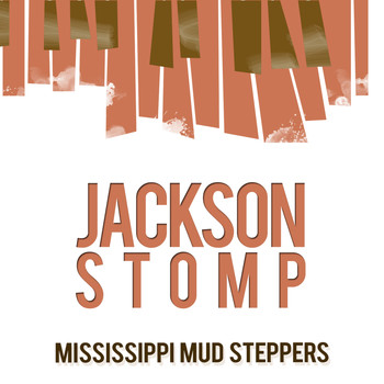 Mississippi Mud Steppers - Jackson Stomp