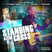 Pete James - Standing at the Cross