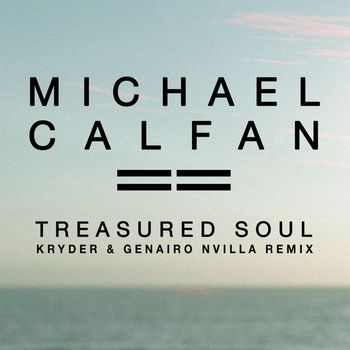 Michael Calfan - Treasured Soul (Kryder & Genairo Nvilla Remix)