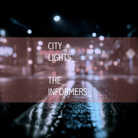 The Informers - City Lights