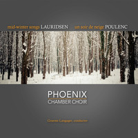 Phoenix Chamber Choir - Mid-Winter Songs / Un soir de neige