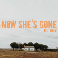 R.L. Wolf - Now She's Gone