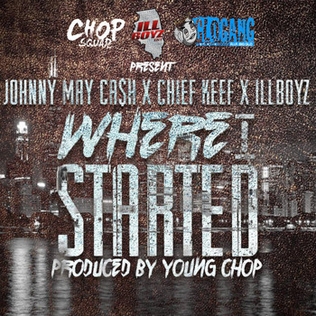 Chief Keef - Where I Started (feat. Chief Keef & Illboyz)