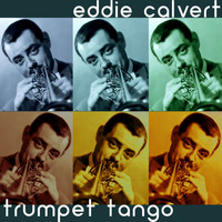 Eddie Calvert - Trumpet Tango