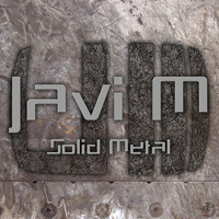 Javi M - Solid Metal