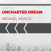 Michael Musco - Uncharted Dream