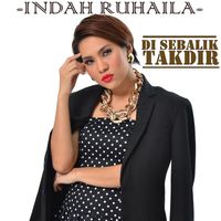 Indah Ruhaila - Di Sebalik Takdir