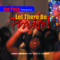 Joe Pace - Joe Pace Presents: Let There Be Praise