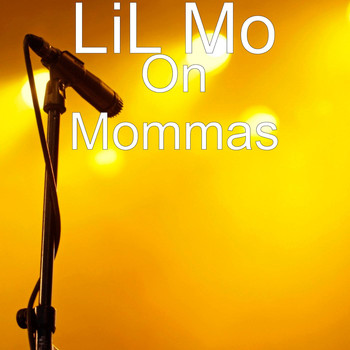 Lil Mo - On Mommas