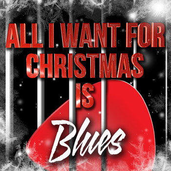 Various Artists - All I Want for Christmas Is Blues