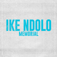 Ike Ndolo - Memorial
