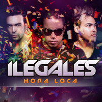 Ilegales - Hora Loca