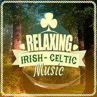 Celtic Music for Relaxation|Irish Sounds|Relaxing Celtic Music - Relaxing Irish-Celtic Music