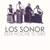 Los Sonor - Esta Noche Te Dire
