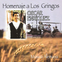 Oscar Enriquez - Homenaje a los Gringos