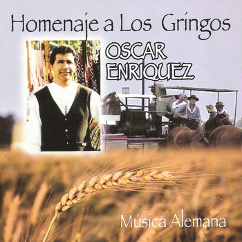 Oscar Enriquez - Homenaje a los Gringos