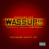 Cassius Jay - Wassup (Explicit)