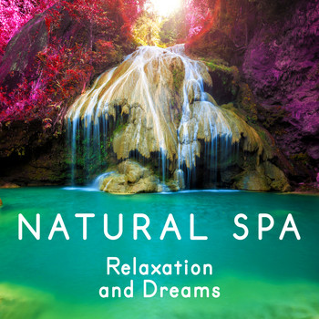 Natural Sounds - Natural Spa - Relaxation and Dreams