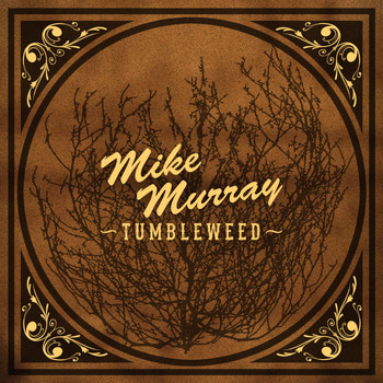 Mike Murray - Tumbleweed