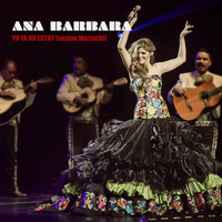 Ana Barbara - Yo Ya No Estoy (Version Mariachi)