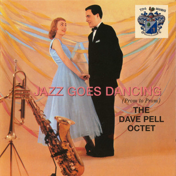 Dave Pell - Jazz Goes Dancing (Prom to Prom)