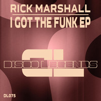 Rick Marshall - I Got the Funk EP