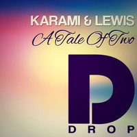 Karami & Lewis - A Tale of Two