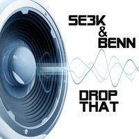 se3k & Benn - Drop That