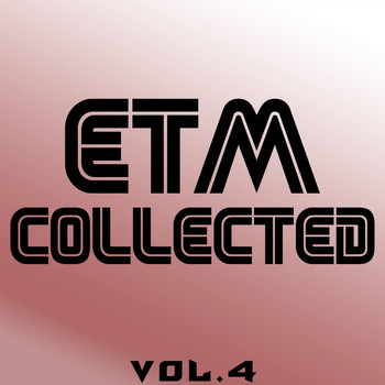 Various Artists - ETM Collected, Vol. 4