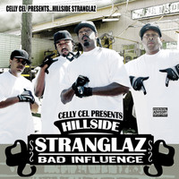 Celly Cel - The Hillside Stranglaz: Bad Influence