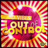 D-Vibes - Out of Control