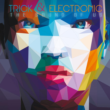 Various Artists - Trick & Electronic the Sound of Us