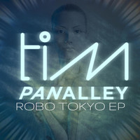 Tim Panalley - Robo Tokyo EP