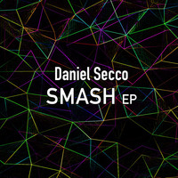 Daniel Secco - Smash EP