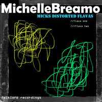 Michelle Breamo - Micks Distorted Flavas