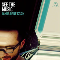 Jakub Rene Kosik - See the Music