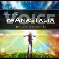 DamianDeBASS - Voice of Anastasia (Dreamland 3D Edition 432hz)